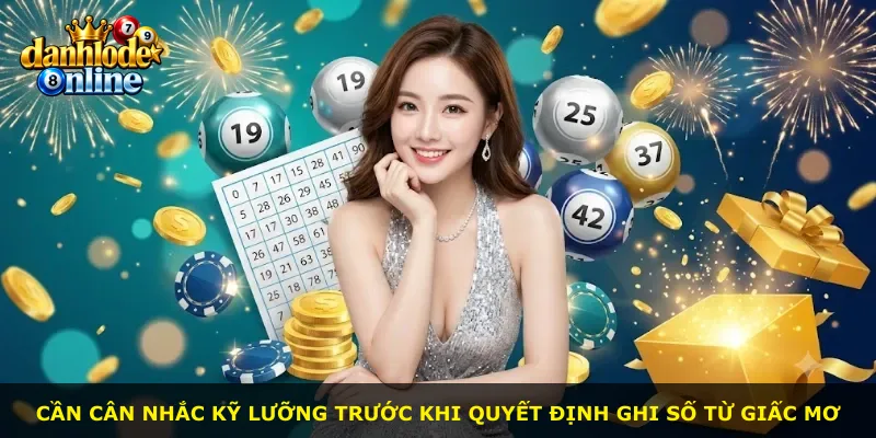 Cần cân nhắc kỹ lưỡng trước khi quyết định ghi số từ giấc mơ