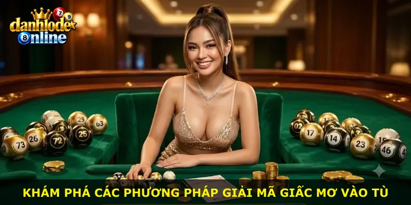 Khám phá các phương pháp giải mã giấc mơ vào tù