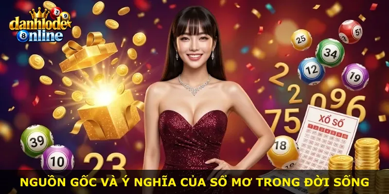 Nguồn gốc và ý nghĩa của sổ mơ trong đời sống