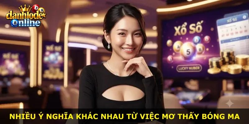 Nhiều ý nghĩa khác nhau từ việc mơ thấy bóng ma