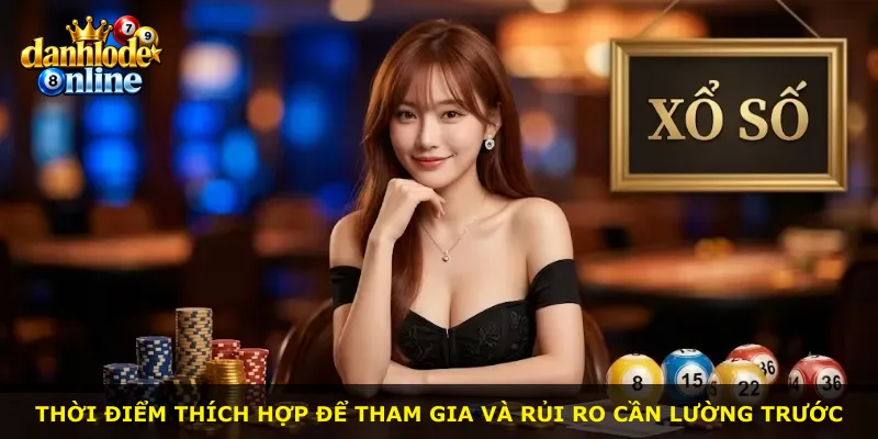 Thời điểm thích hợp để tham gia và rủi ro cần lường trước